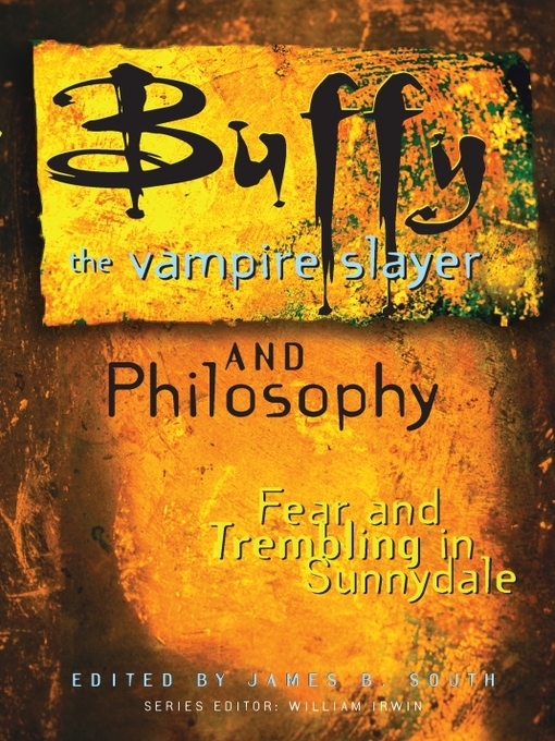 Title details for Buffy the Vampire Slayer and Philosophy by James B. South - Available